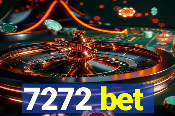 7272 bet